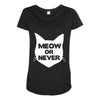 meow or never cat Maternity Scoop Neck T-shirt