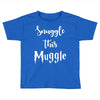 Snuggle this Muggle Toddler T-shirt