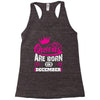 Queens Are Born in December Racerback Tank