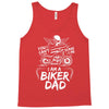 You Cant Scare Me I am Biker Dad Tank Top