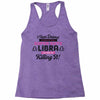 i never dreamed i'd grow up to be a super cute libra but here i am kil Racerback Tank