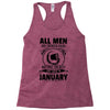 All Men Are Created Equal But Only The Best Are Born In June Racerback Tank