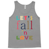 let's fall in love Tank Top