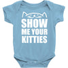 show me your kitties Baby Onesie