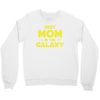 Best Mom in the Galaxy Crewneck Sweatshirt
