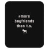 more boyfriends than ts Mousepad