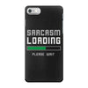 sarcasm loading funny joke iPhone 7 Case
