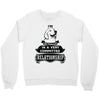 I Am Labrador Retriever Actually In A Very Commited Relationship Crewneck Sweatshirt