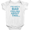 bad feeling Baby Bodysuit