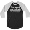 you read my 3/4 Sleeve Shirt