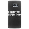 insist on perfection Samsung Galaxy S7 Edge