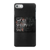 Leave One Wolf Alive And The Sheep Are Never Safe iPhone 7 Case