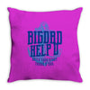 bigdad help u Throw Pillow