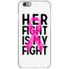 her fight is my fight iPhone 6/6s Case