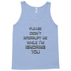 don't interrupt me Tank Top