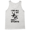 my own stunst Tank Top