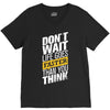 do not wait life goes faster than you think V-Neck Tee