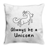 Always Be a Unicorn Throw Pillow