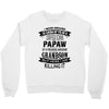 Super Cool Papaw Of A Freaking Awesome Grandson Crewneck Sweatshirt