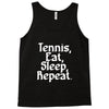 tennis eat sleep repeat Tank Top
