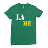 lame Ladies Fitted T-Shirt