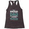 i'm a proud dad of freaking awesome nurse Racerback Tank