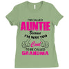 I&rsquo;m Called Auntie Because I&rsquo;m Way Too Cool To Be Called Grandma Ladies Fitted T-Shirt