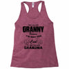 I&rsquo;m Called Granny Because I&rsquo;m Way Too Cool To Be Called Grandma Racerback Tank