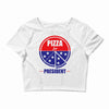 pizza for prez Crop Top