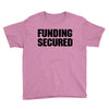 Funding Secured Youth Tee