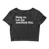 Hang on. Let me overthink this. Crop Top