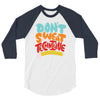 don't sweat the technique 3/4 Sleeve Shirt