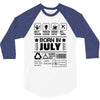 Born In July 3/4 Sleeve Shirt