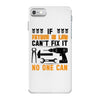 IF FATHER IN LAW CAN'T FIX IT THAN NO ONE CAN FIX IT iPhone 7 Case