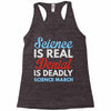 science is real Racerback Tank