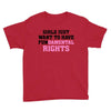 girls just want to have fundamental rights Youth Tee