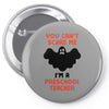 Halloween You Cant Scare Me Im A Preschool Teacher Pin-back button