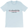 its a beautiful day T-Shirt