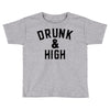 Drunk And High Toddler T-shirt