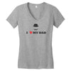 i love my dad Women's V-Neck T-Shirt
