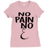 no pain Ladies Fitted T-Shirt