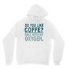 do you like coffee Unisex Hoodie