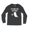 Im Here For The Booz Long Sleeve Shirts