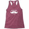am i too late for that mustache thing Racerback Tank