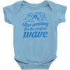 stop waiting Baby Onesie