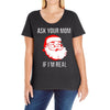 ask your mom if i'm real Ladies Curvy T-Shirt