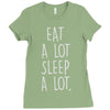 eat a lot sleep a lo Ladies Fitted T-Shirt