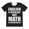 english is important but math is importanter All Over Women's T-shirt