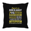 Legends Are Born In August Throw Pillow