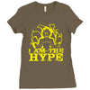 i am the hype Ladies Fitted T-Shirt